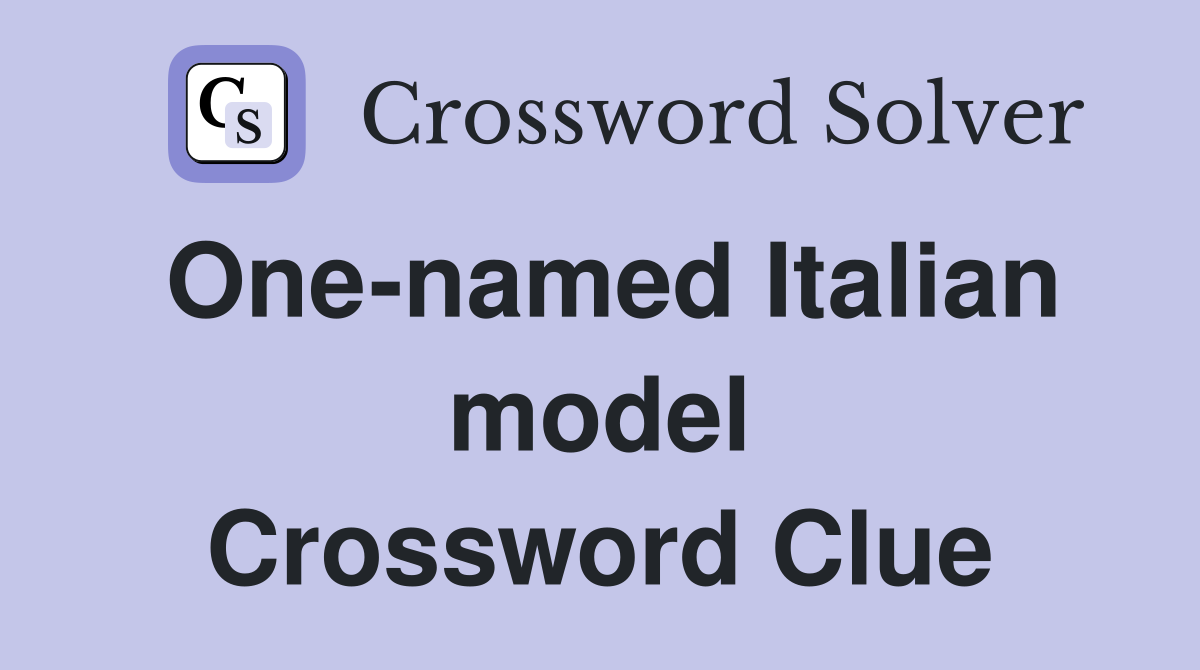 One-named Italian model Crossword Clue