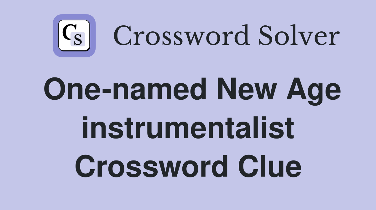 One-named New Age instrumentalist Crossword Clue