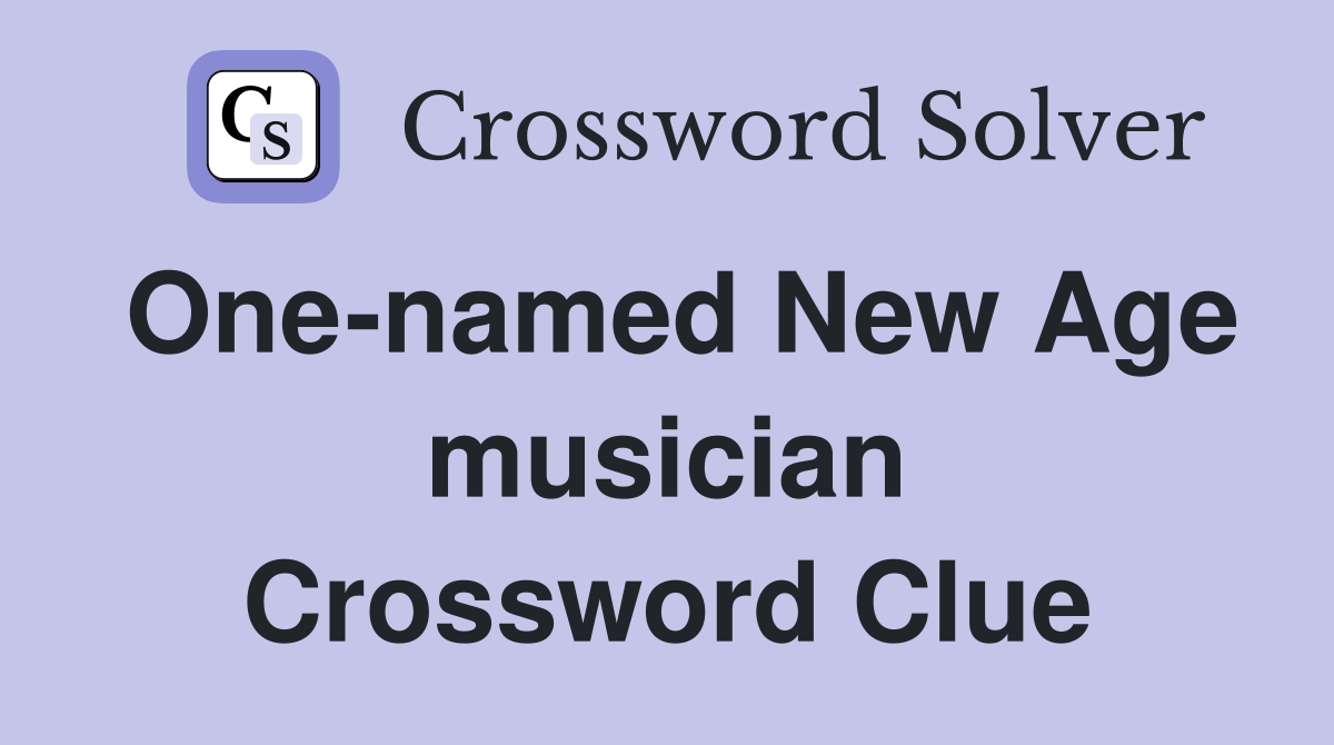 One-named New Age musician Crossword Clue