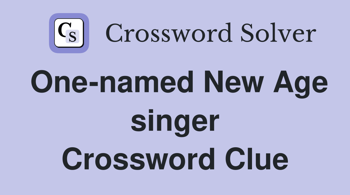 One-named New Age singer Crossword Clue