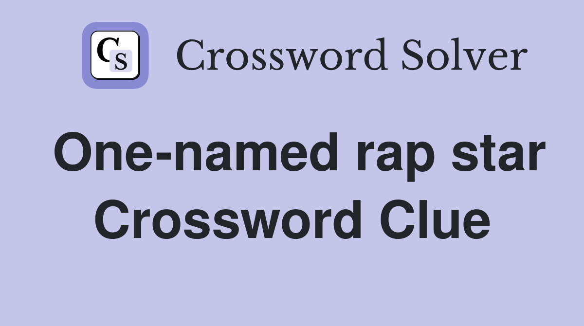 One-named rap star Crossword Clue
