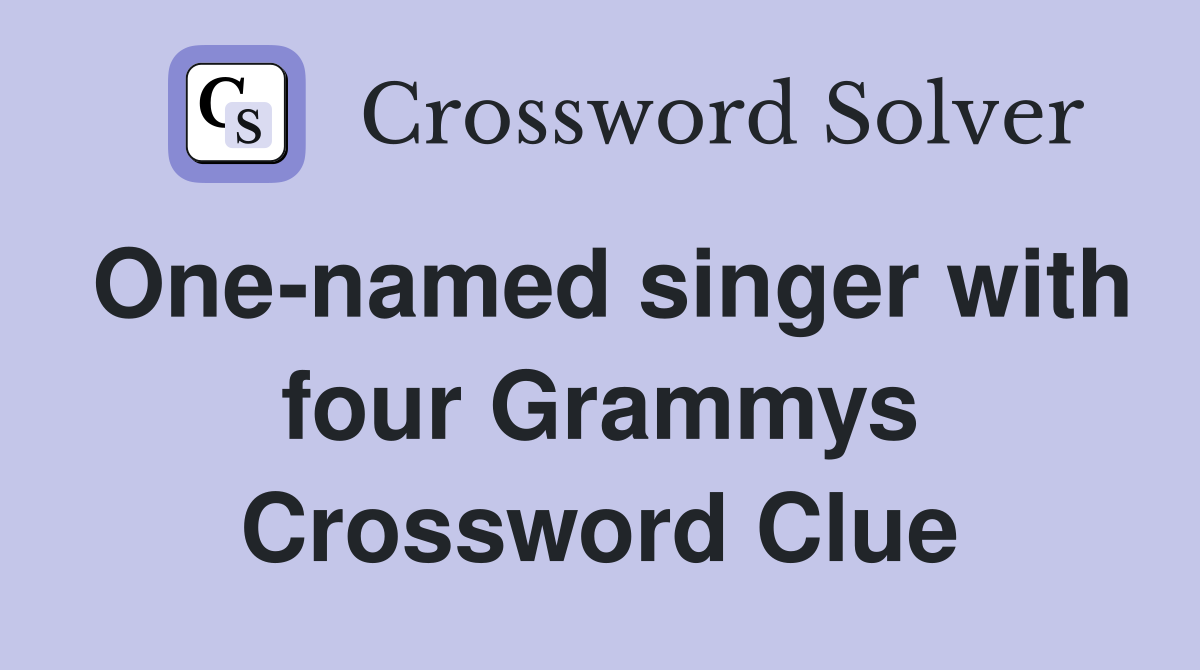 One-named singer with four Grammys Crossword Clue