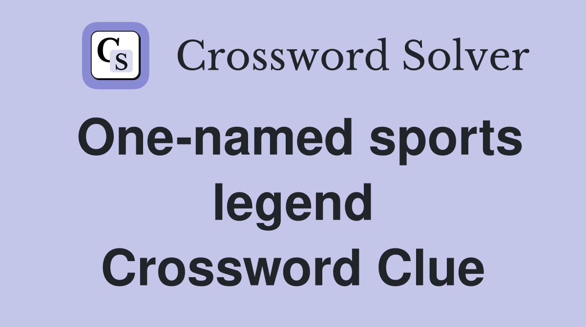One-named sports legend Crossword Clue