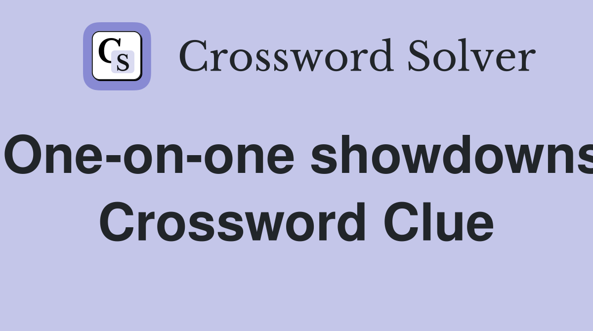 One-on-one showdowns Crossword Clue