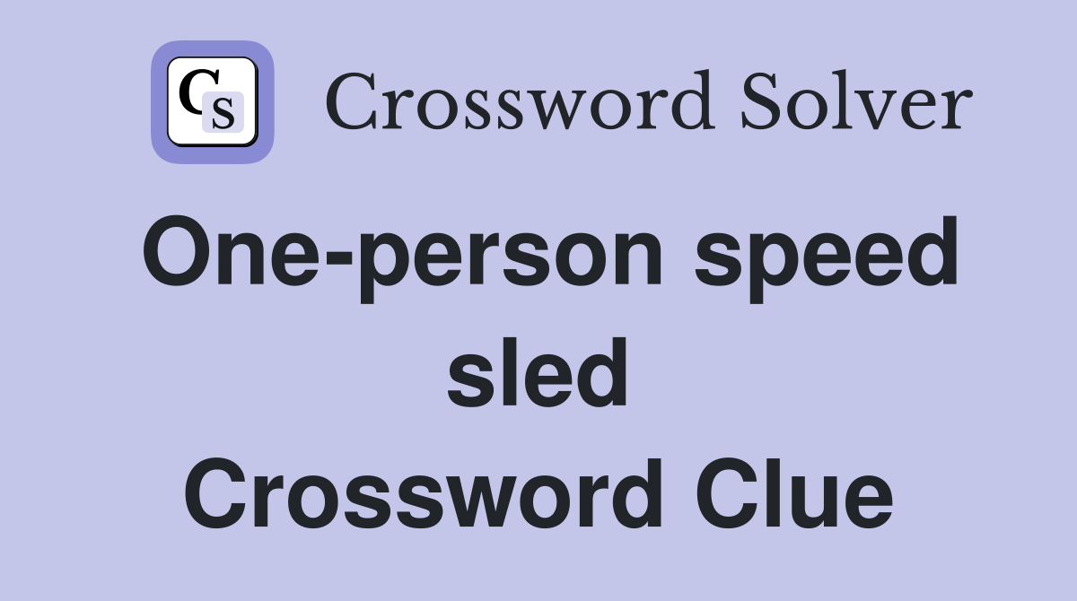 One-person speed sled Crossword Clue
