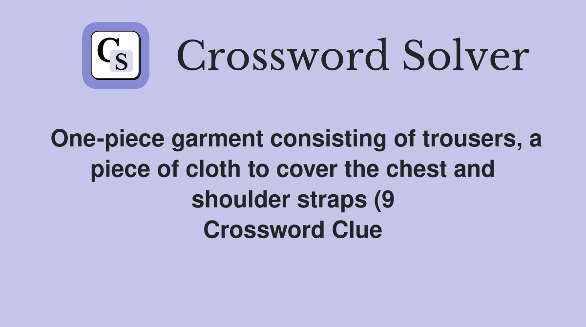 One piece garment consisting of trousers a piece of cloth to cover the One piece garment consisting of trousers a piece of cloth to cover the