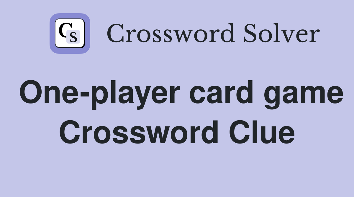 One-player card game Crossword Clue