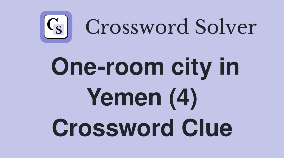 One-room city in Yemen (4) Crossword Clue