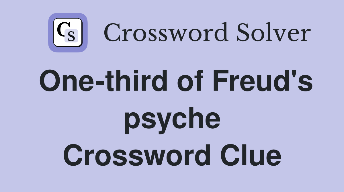 One-third of Freud's psyche Crossword Clue
