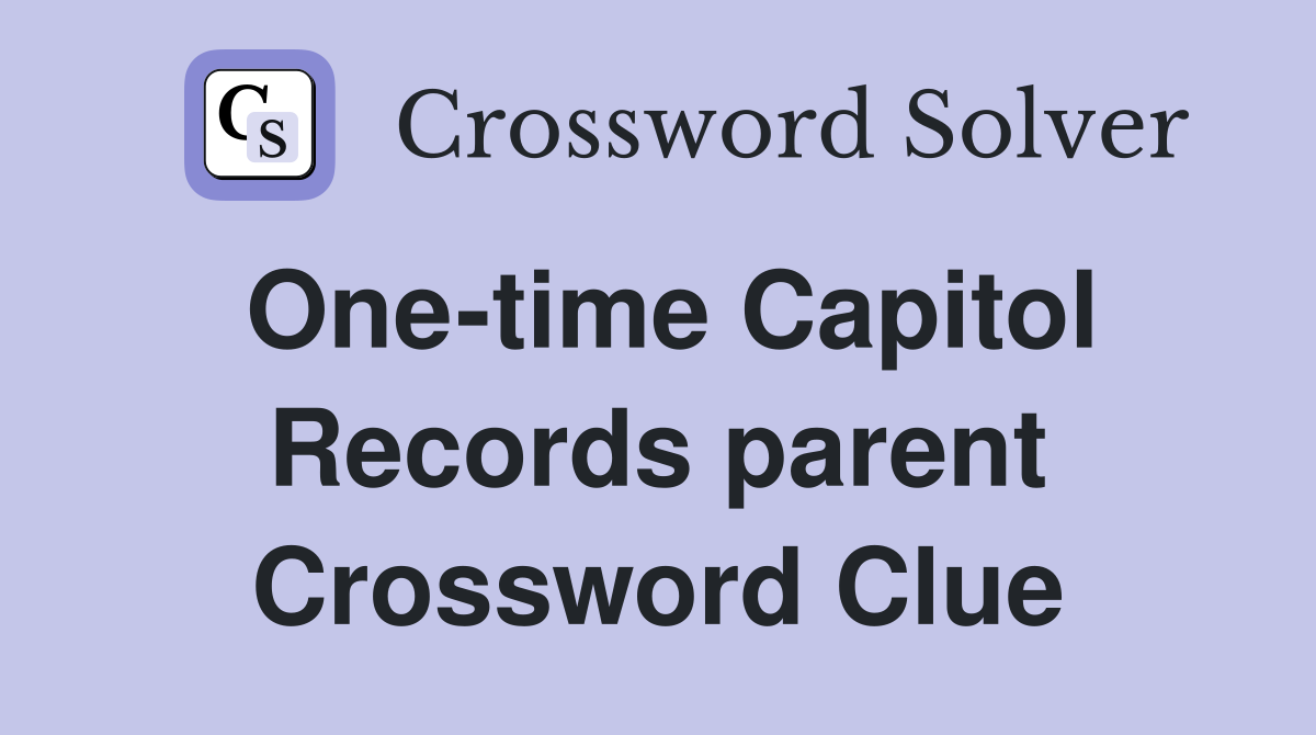 One-time Capitol Records parent Crossword Clue