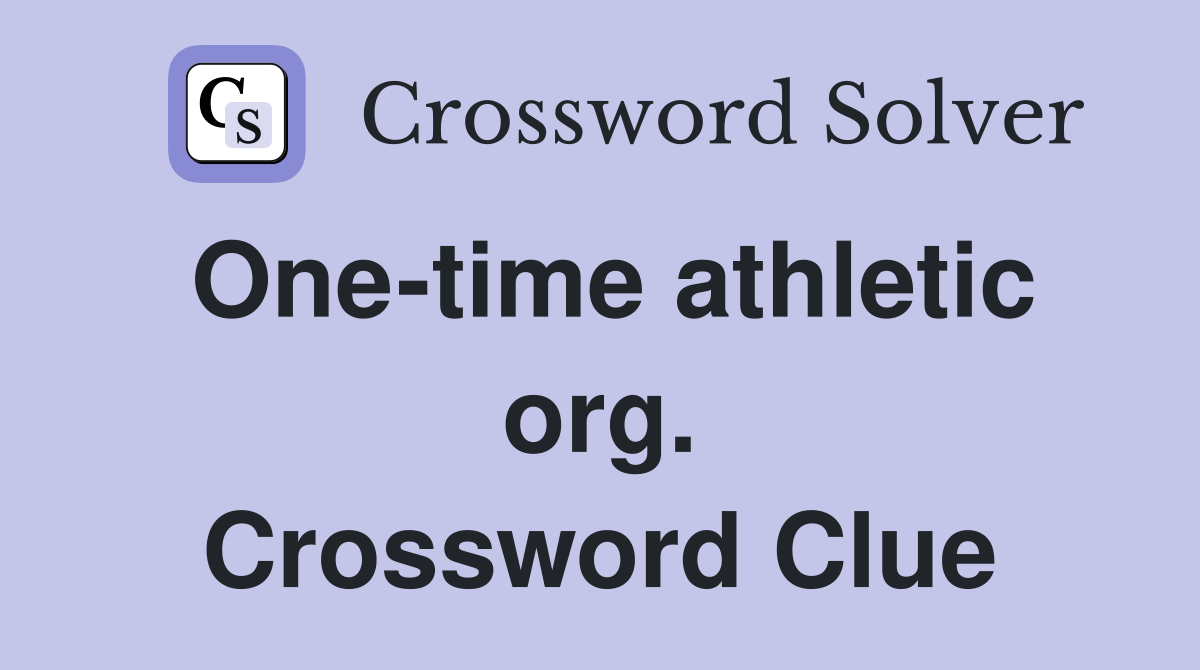 One-time athletic org. Crossword Clue