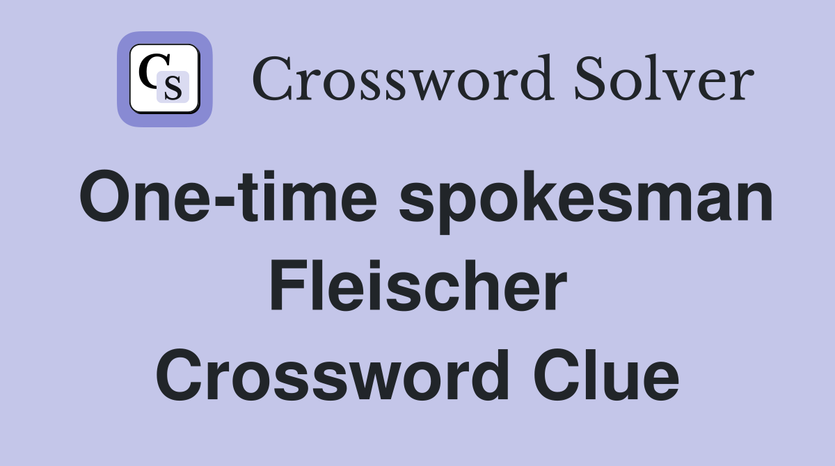 One-time spokesman Fleischer Crossword Clue