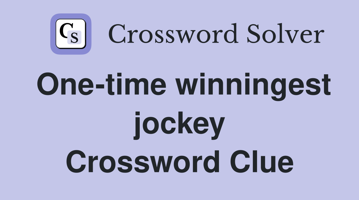 One-time winningest jockey Crossword Clue