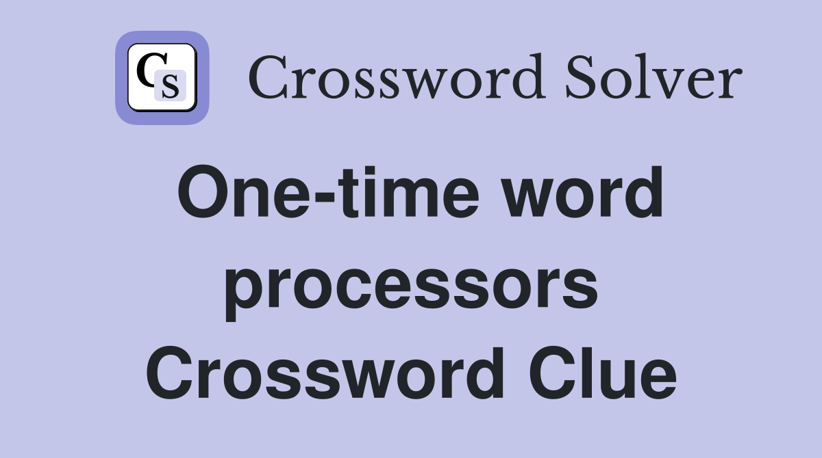 One-time word processors Crossword Clue