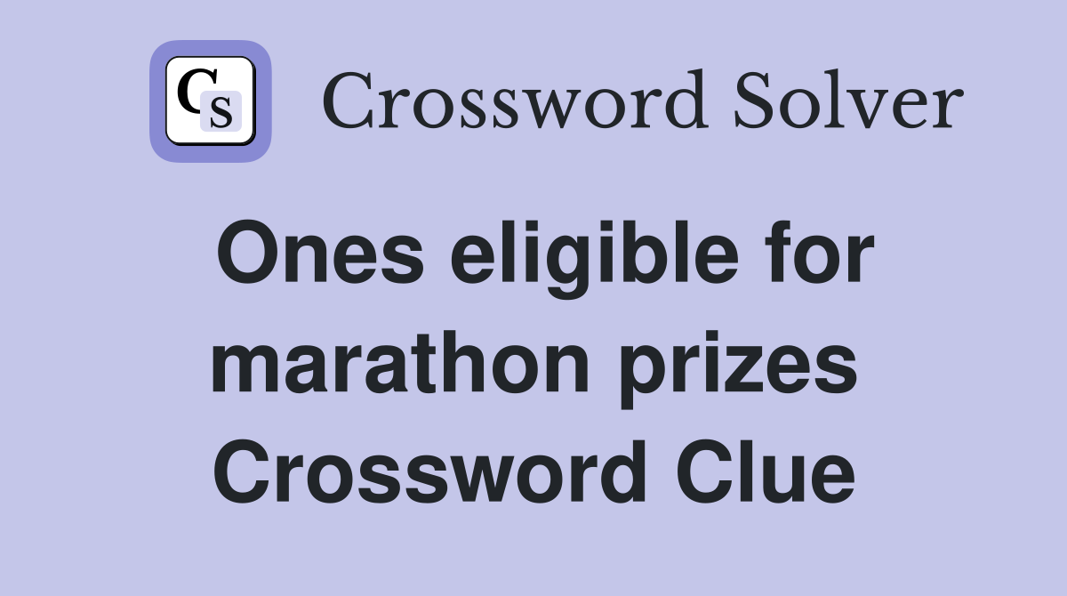 Ones eligible for marathon prizes Crossword Clue