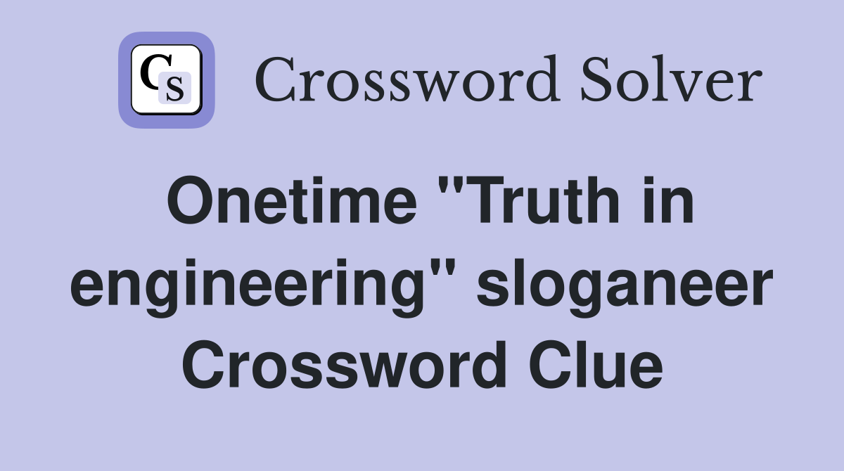 Onetime "Truth in engineering" sloganeer Crossword Clue