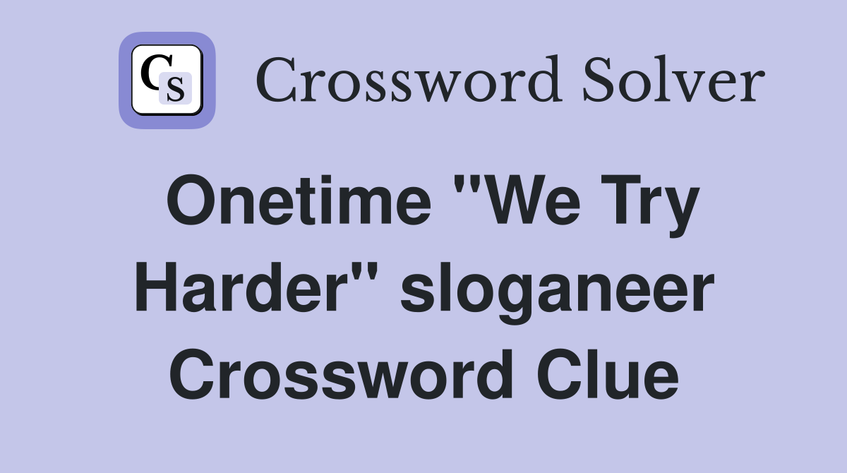 Onetime "We Try Harder" sloganeer Crossword Clue
