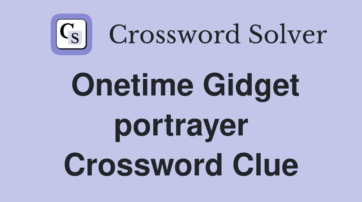 Onetime Gidget portrayer Crossword Clue
