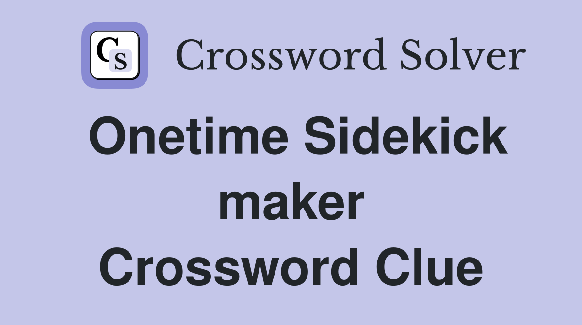 Onetime Sidekick maker Crossword Clue