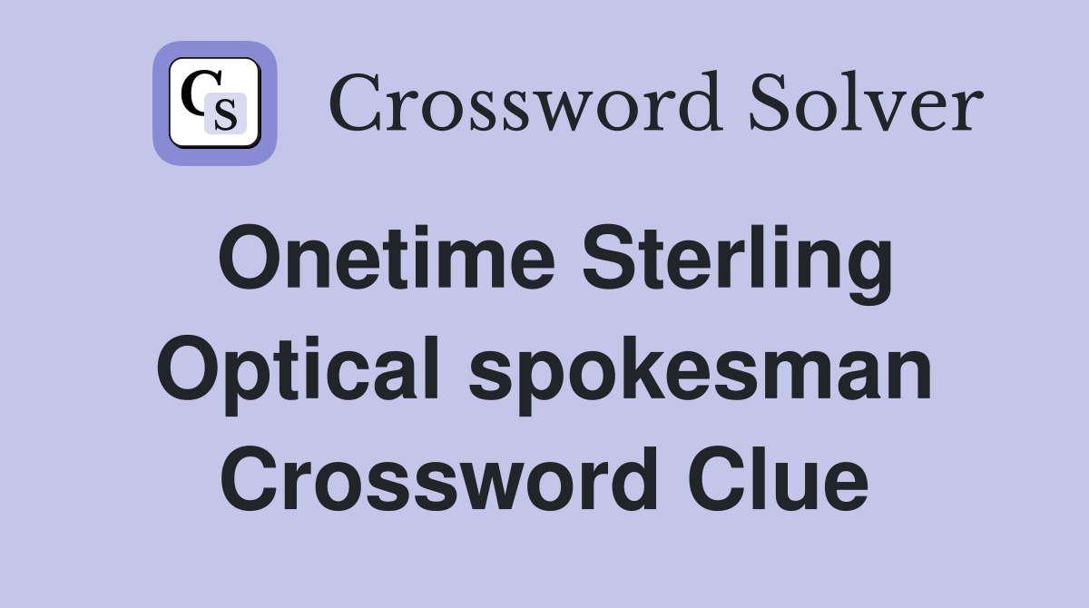 Onetime Sterling Optical spokesman Crossword Clue