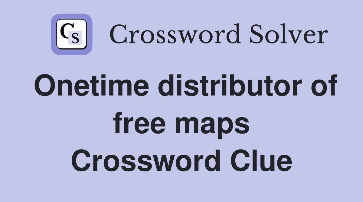 Onetime distributor of free maps Crossword Clue