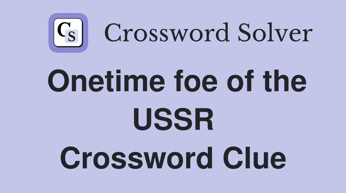 Onetime foe of the USSR Crossword Clue