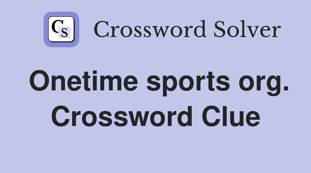 Onetime sports org. Crossword Clue