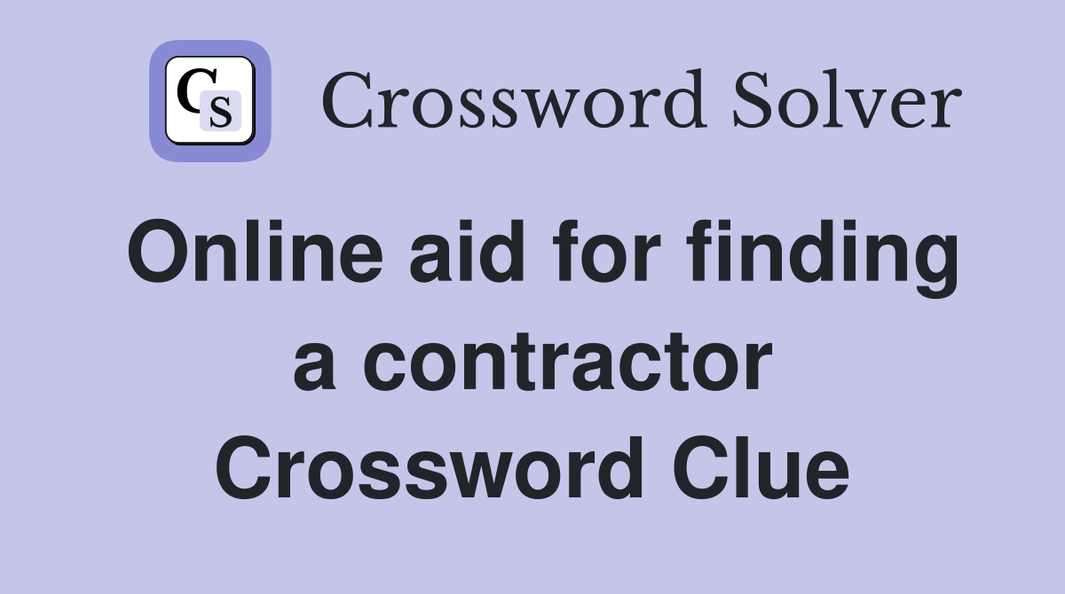 Online aid for finding a contractor Crossword Clue