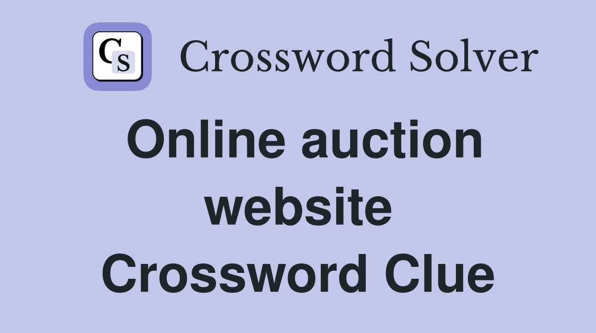 Online auction website Crossword Clue
