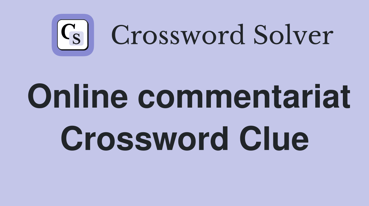 Online commentariat Crossword Clue