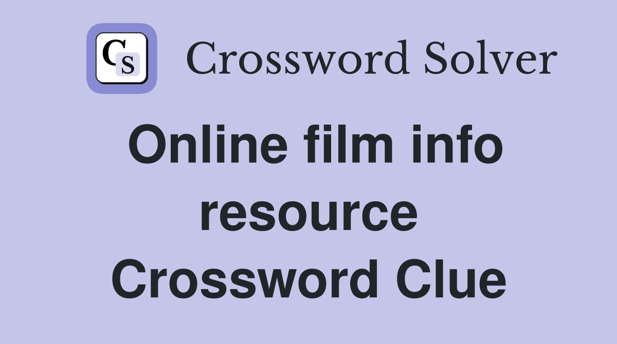 Online film info resource Crossword Clue
