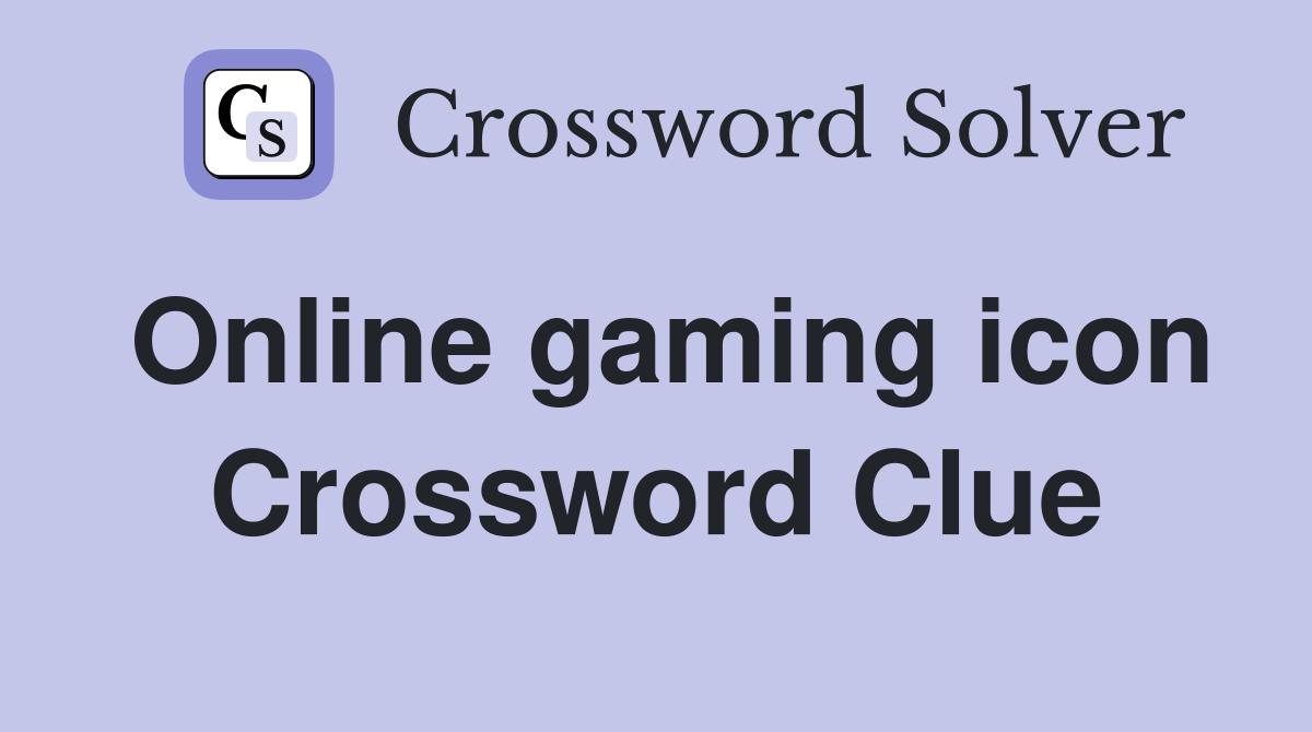 Online gaming icon Crossword Clue