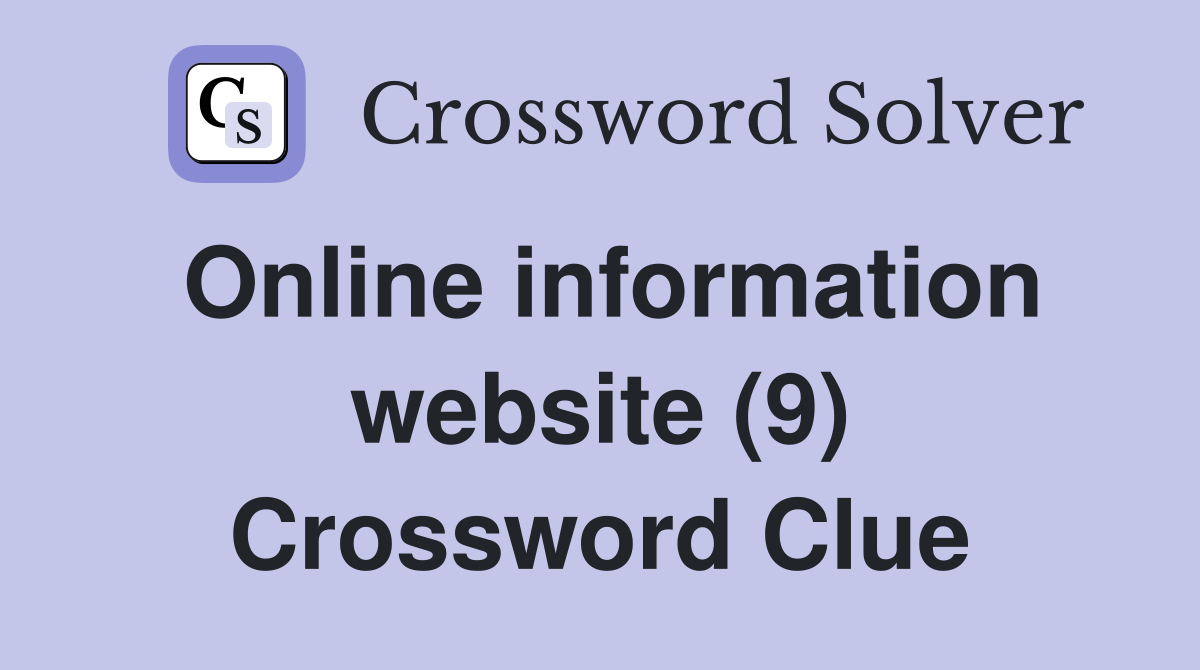 Online information website (9) Crossword Clue
