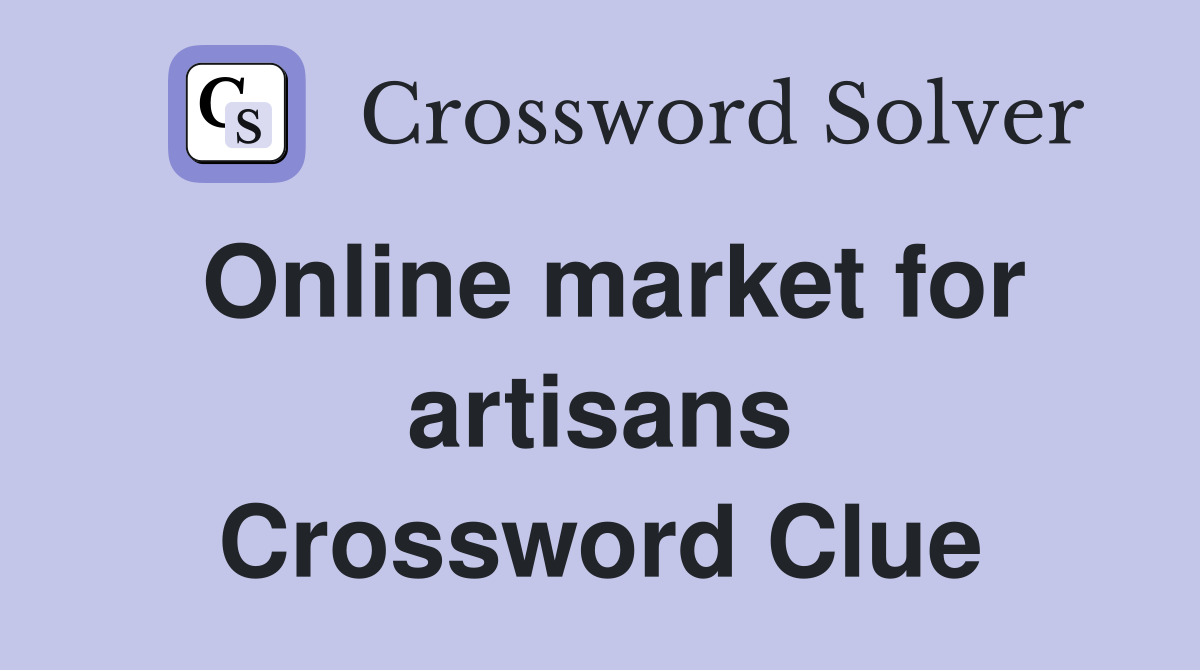 Online market for artisans Crossword Clue