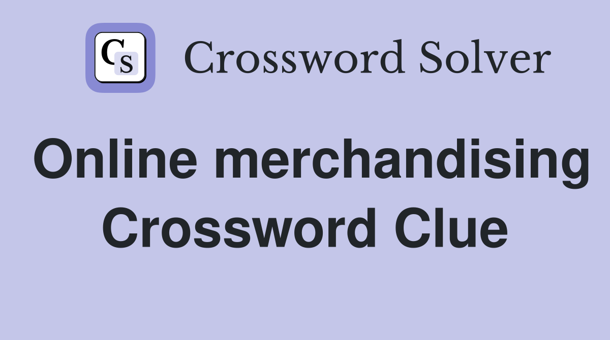 Online merchandising Crossword Clue
