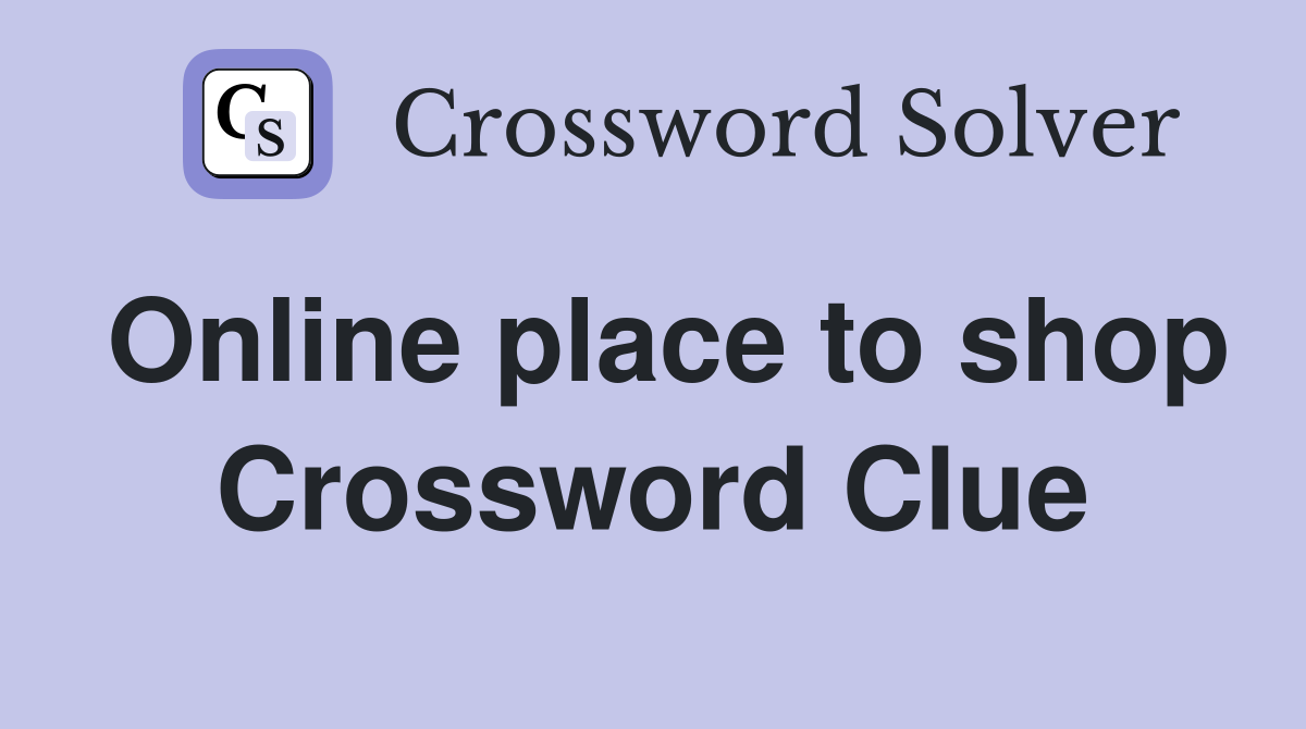 Online place to shop Crossword Clue