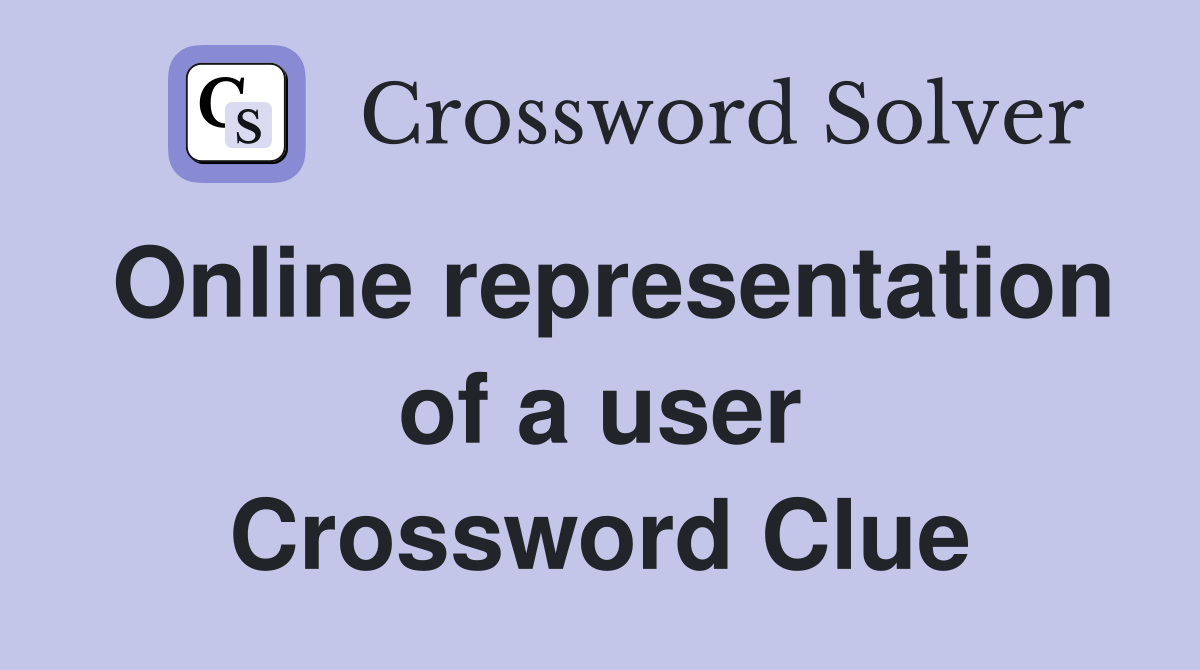 Online representation of a user Crossword Clue