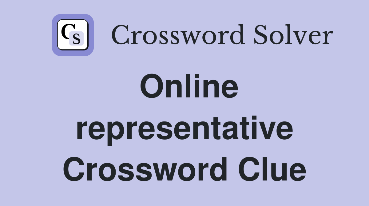 Online representative Crossword Clue