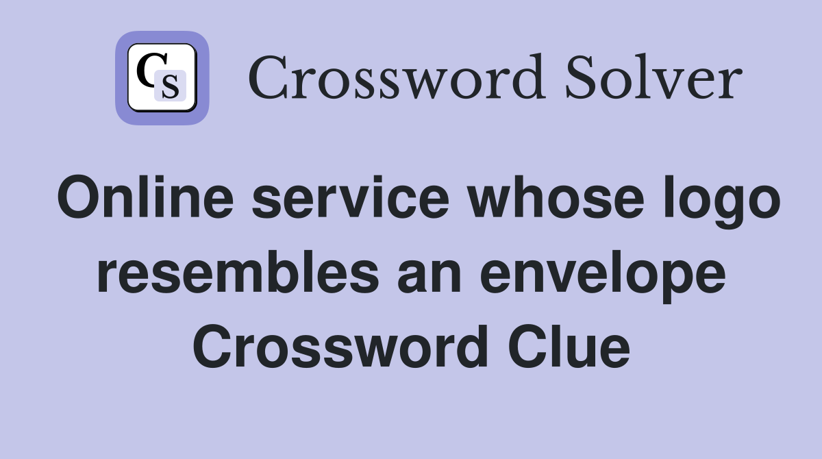 Online service whose logo resembles an envelope Crossword Clue