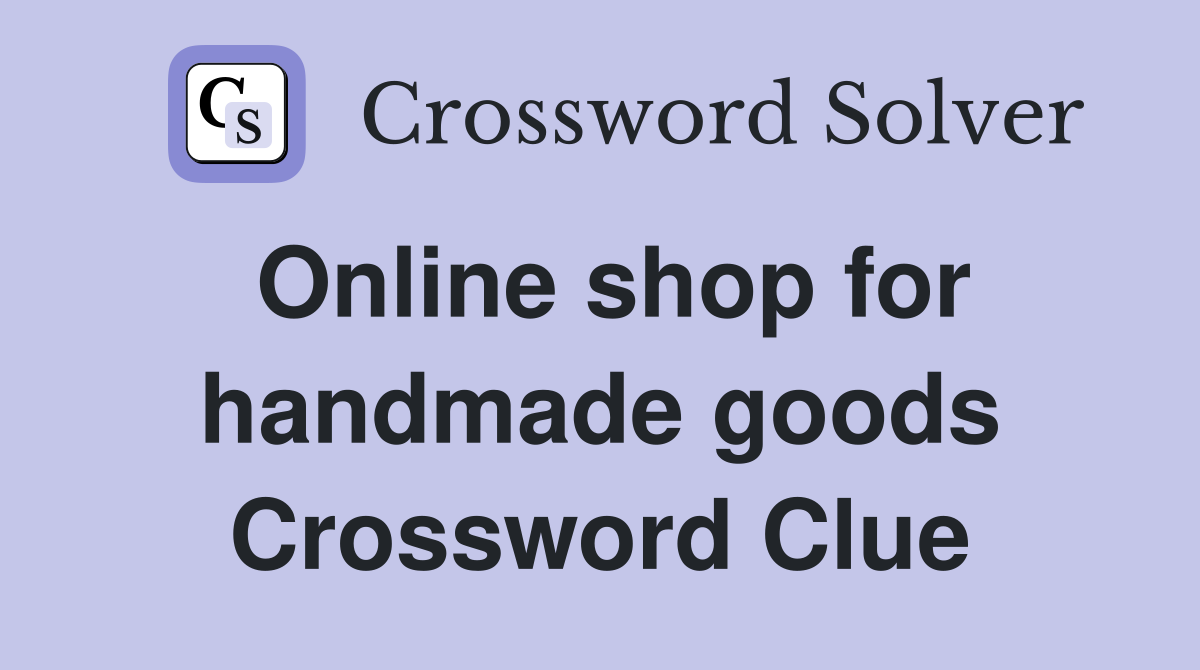 Online shop for handmade goods Crossword Clue