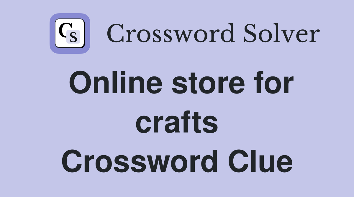 Online store for crafts Crossword Clue