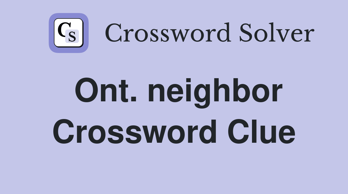 Ont. neighbor Crossword Clue