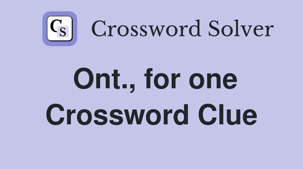 Ont., for one Crossword Clue