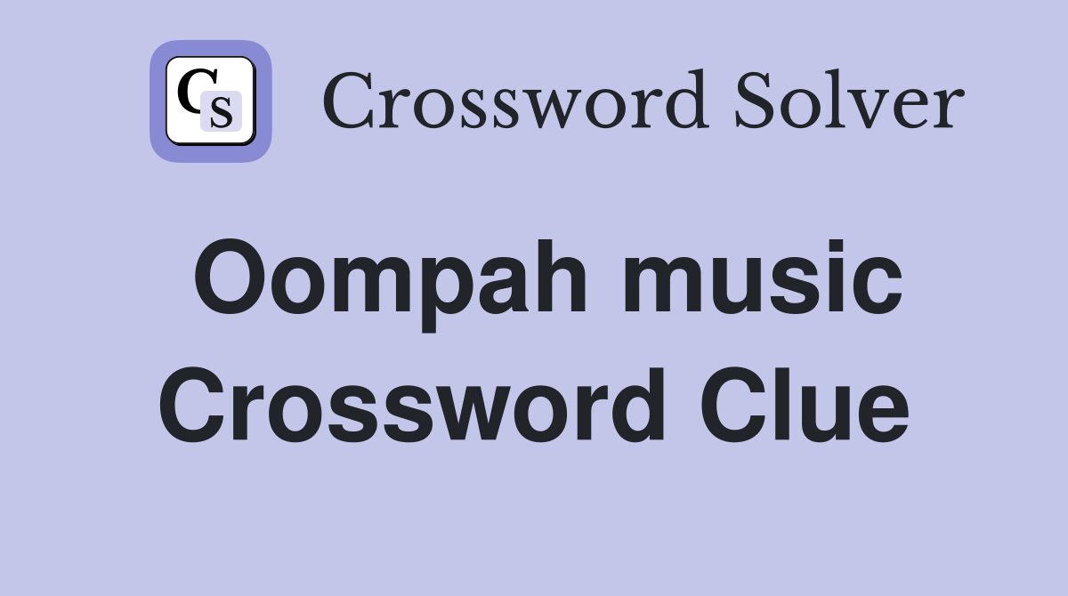 Oompah music Crossword Clue