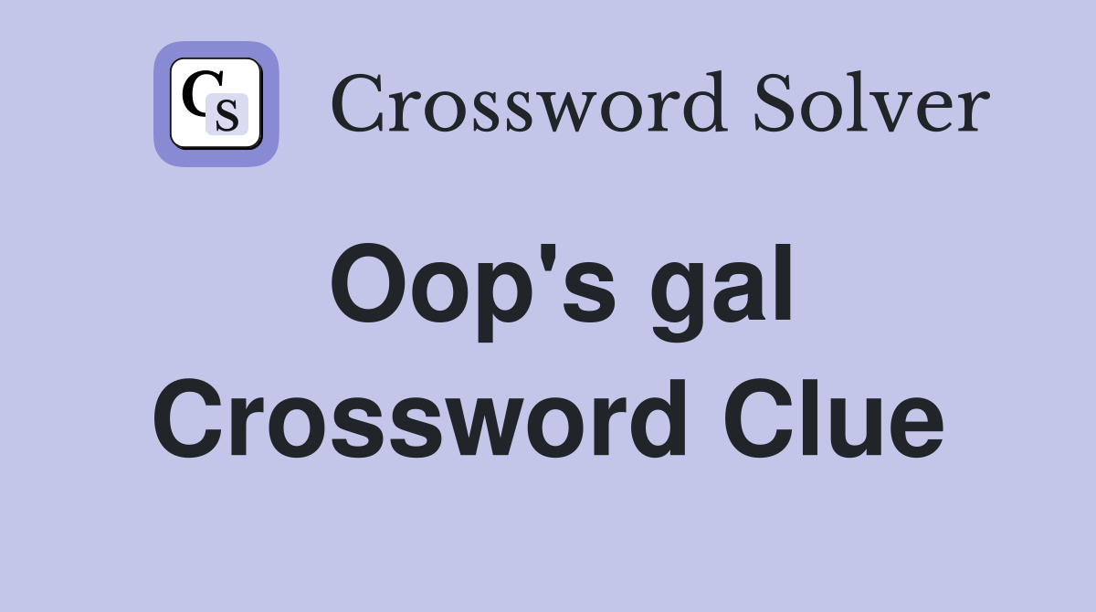 Oop's gal Crossword Clue
