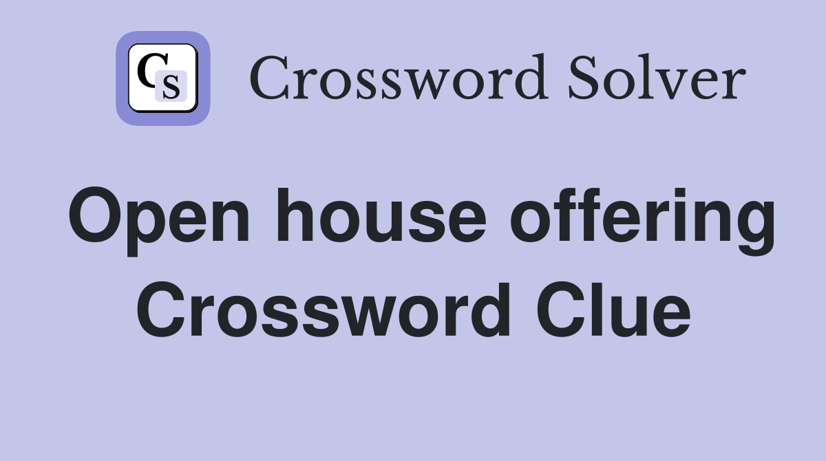 Open house offering Crossword Clue