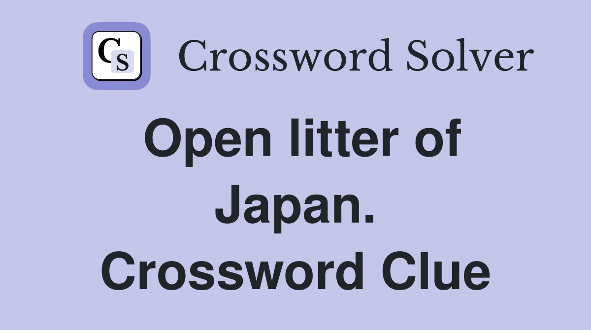 Open litter of Japan. Crossword Clue