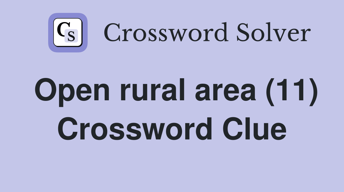 Open rural area (11) Crossword Clue