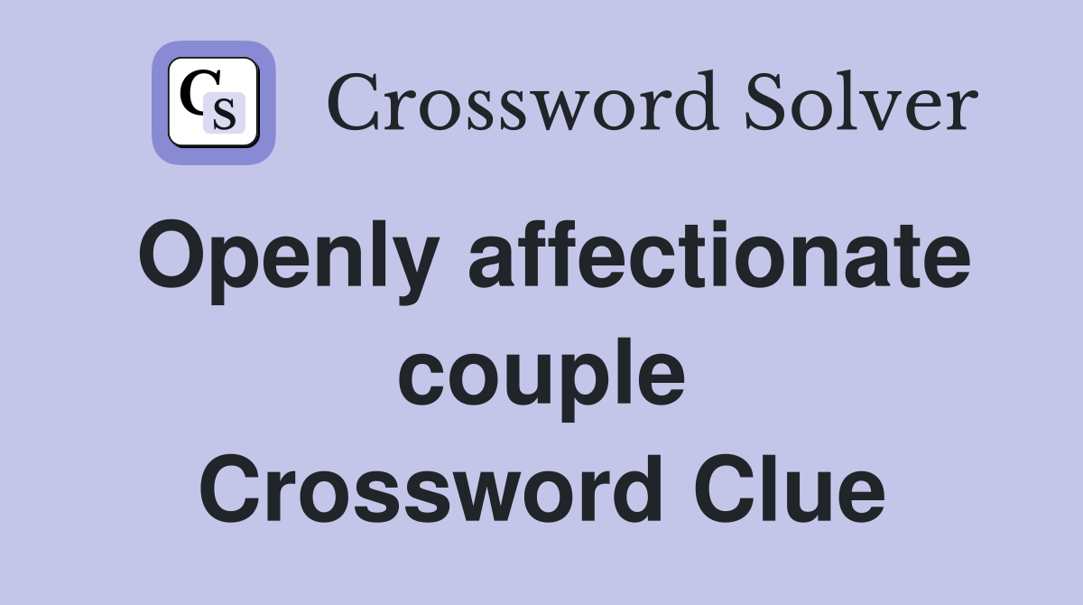Openly affectionate couple Crossword Clue