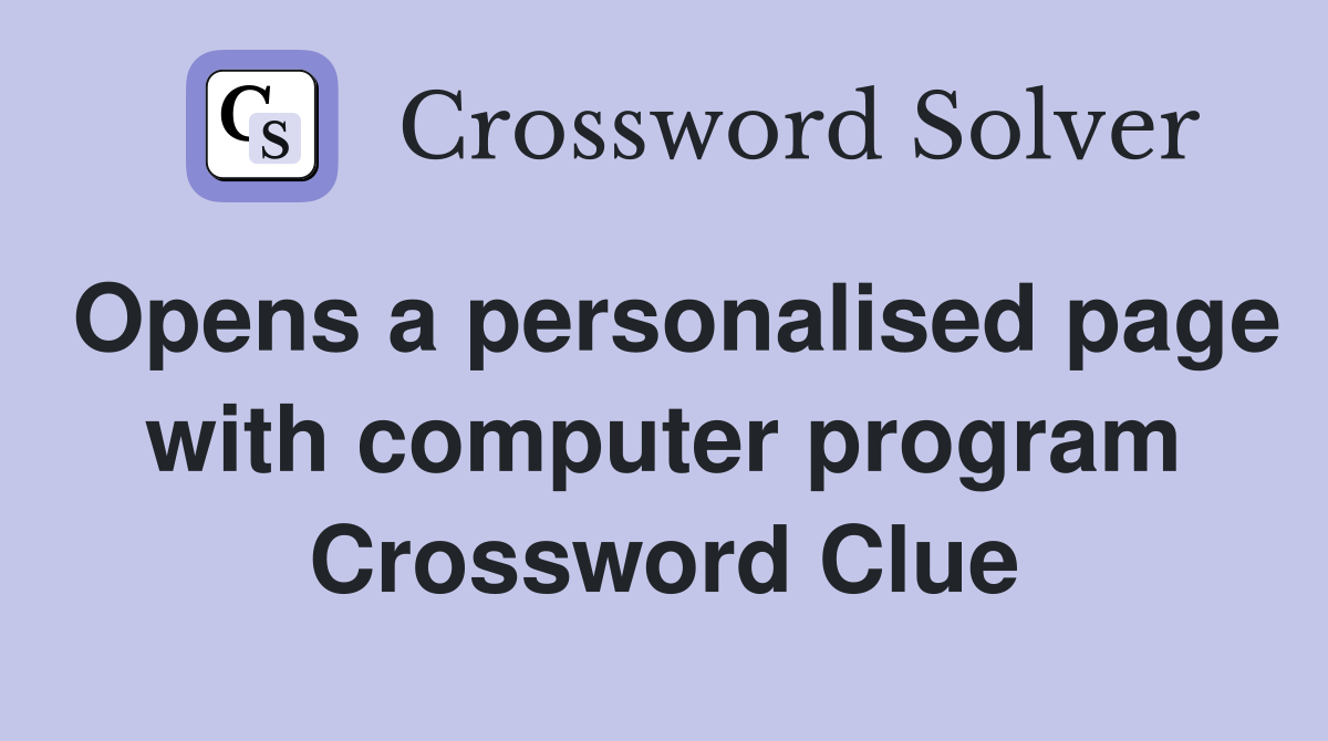 Opens a personalised page with computer program Crossword Clue